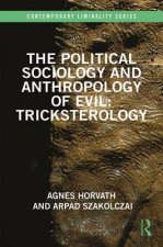 Political Sociology and Anthropology of Evil: Tricksterology