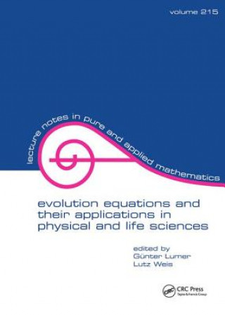 Evolution Equations and Their Applications in Physical and Life Sciences