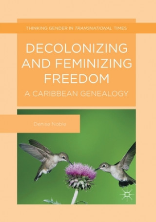 Decolonizing and Feminizing Freedom