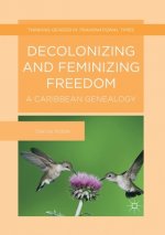 Decolonizing and Feminizing Freedom