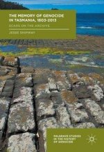 Memory of Genocide in Tasmania, 1803-2013