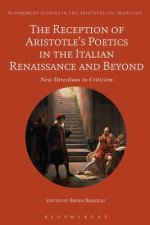 Reception of Aristotle's Poetics in the Italian Renaissance and Beyond