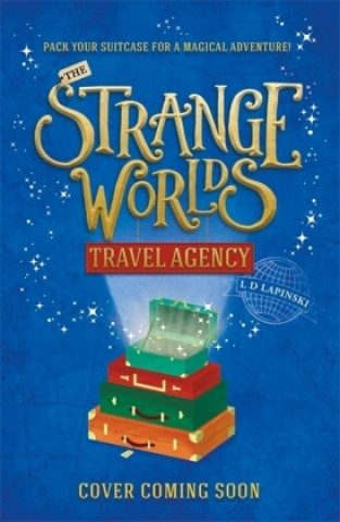 The Strangeworlds Travel Agency (L.D. Lapinski)(Brožovaná)