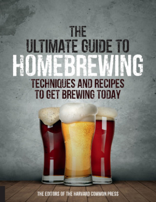 Ultimate Guide to Homebrewing
