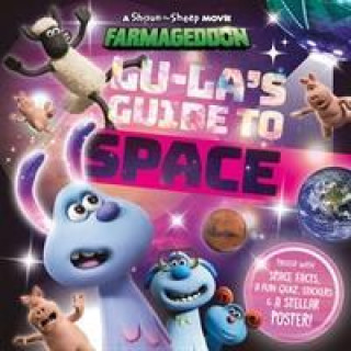 Lu-La's Guide to Space (A Shaun the Sheep Movie: Farmageddon Official Book)