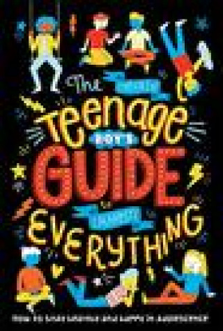 (Nearly) Teenage Boy's Guide to (Almost) Everything
