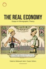 Real Economy - Essays in Ethnographic Theory