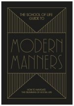 School of Life Guide to Modern Manners