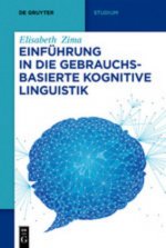 Einfuhrung in Die Gebrauchsbasierte Kognitive Linguistik