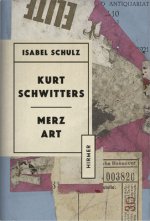 Kurt Schwitters: Merzkunst