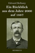 Ruckblick aus dem Jahre 2000 auf 1887