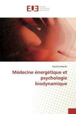 Médecine énergétique et psychologie biodynamique