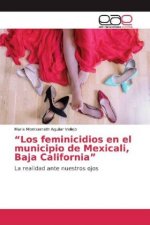 ?Los feminicidios en el municipio de Mexicali, Baja California?