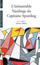 L'inenarrable Naufrage du Capitaine Spurding