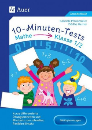 10-Minuten-Tests Mathematik - Klasse 1/2