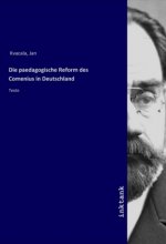 Die paedagogische Reform des Comenius in Deutschland