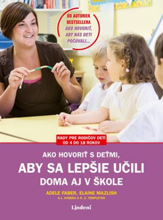 Ako hovoriť s deťmi, aby sa lepšie učili doma aj v škole