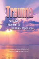 Trauma: Narrative responses to traumatic experience