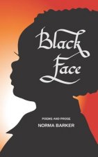 Black Face: Poems and Prose