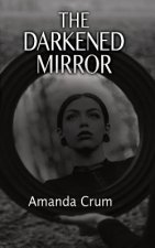 Darkened Mirror