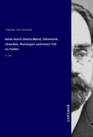 Reise durch Deutschland, Danemark, Schweden, Norwegen und einen Teil von Italien