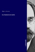 Das Medizinische Berlin