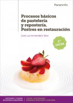 PROCESOS BÁSICOS DE PASTELERÍA Y REPOSTERÍA POSTRES EN RESTAURACIÓN. GRADO SUPER