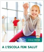A L'ESCOLA FEM SALUT. FEM-HO PER PROJECTES 2019