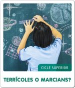 TERRÍCOLES O MARCIANS? FEM-HO PER PROJECTES 2019