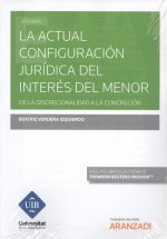 LA ACTUAL CONFIGURACIÓN JURÍDICA DEL INTERÈS DEL MENOR (DÚO)