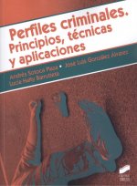 PERFILES CRIMINALES. PRINCIPIOS, TÈCNICAS Y APLICACIONES