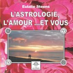 L'astrologie, l'amour et vous