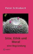 Sitte, Ethik und Moral