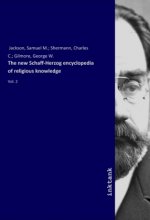 new Schaff-Herzog encyclopedia of religious knowledge