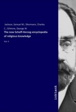 new Schaff-Herzog encyclopedia of religious knowledge