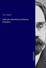 Ueber die endemischen Krankheiten Schwedens