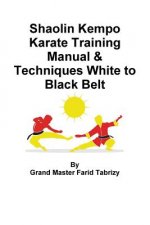Shaolin Kempo Karate Training Manual & Techniques White to Black Belt