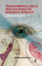 Transforming Clinical Practice Using the MindBody Approach