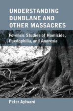 Understanding Dunblane and Other Massacres