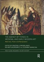 Agency of Things in Medieval and Early Modern Art