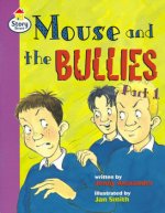 Mouse and the Bullies Part 1 Story Street Fluent Step 12 Book 1