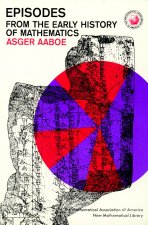 Episodes from the Early History of Mathematics