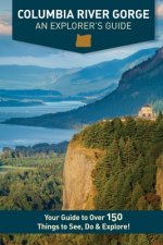 Columbia River Gorge - An Explorer's Guide