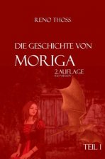 Moriga: Die Geschichte von Moriga - 1. Teil
