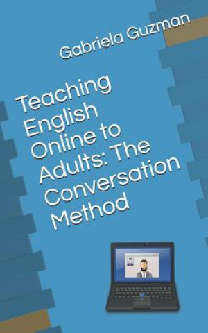 Teaching English Online to Adults: The Conversation Method