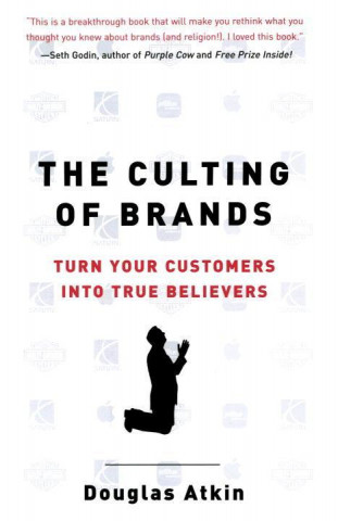 Culting Of Brands (Douglas Atkin)(Miękka)