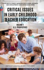 Critical Issues in Early Childhood Teacher Education, Volume 1