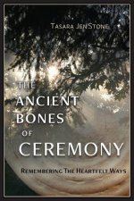 Ancient Bones of Ceremony