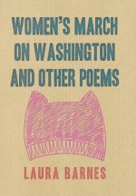 Women's March on Washington and Other Poems