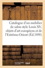 Catalogue d'Un Tres Beau Mobilier de Salon Style Louis XV, Beaux Objets d'Art Europeens